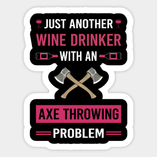 Wine Drinker Axe Thrower Throwing Axes Sticker